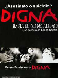 Digna: Worthy to Her Last Breath