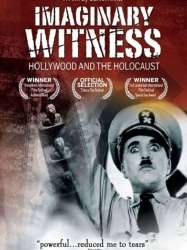 Imaginary Witness: Hollywood and the Holocaust