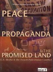 Peace, Propaganda & the Promised Land