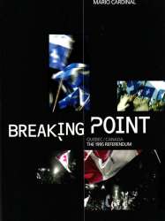 Breaking Point: Canada/Quebec - The 1995 Referendum