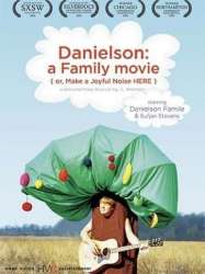 Danielson: A Family Movie (or, Make a Joyful Noise Here)