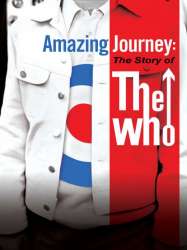 Amazing Journey: The Story of The Who