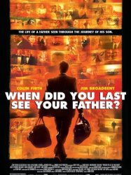 When Did You Last See Your Father?