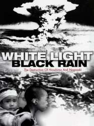 White Light/Black Rain: The Destruction of Hiroshima and Nagasaki