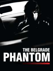 The Belgrade Phantom