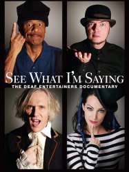 See What I'm Saying: The Deaf Entertainers Documentary