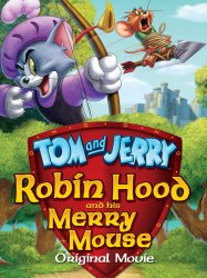 Tom and Jerry: Robin Hood and His Merry Mouse