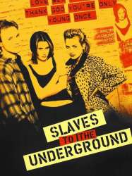 Slaves to the Underground