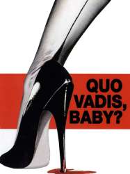 Quo Vadis, Baby?