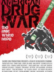 American Drug War: The Last White Hope