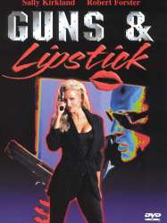 Guns & Lipstick