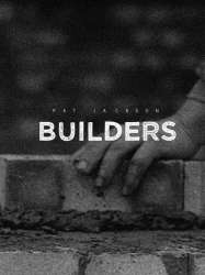 Builders