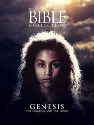 Genesis: The Creation and the Flood