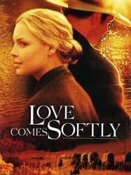 Love Comes Softly