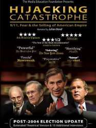 Hijacking Catastrophe: 9/11, Fear & the Selling of American Empire