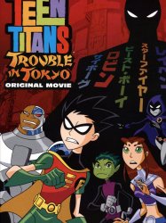 Teen Titans: Trouble in Tokyo