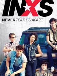 INXS: Never Tear Us Apart