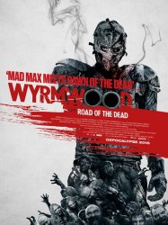 Wyrmwood: Road of the Dead