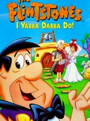 I Yabba Dabba Do!