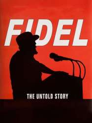 Fidel: The Untold Story