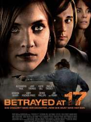 Betrayed at 17