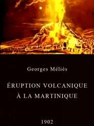 The Terrible Eruption of Mount Pelee and Destruction of St. Pierre, Martinique