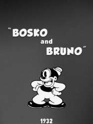 Bosko and Bruno