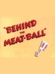 Behind the Meat-Ball