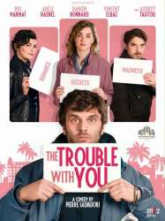 The Trouble with You