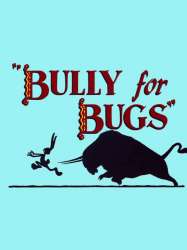 Bully for Bugs