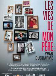 Les Vies de mon père : Yvan Ducharme