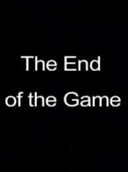 The End of the Game