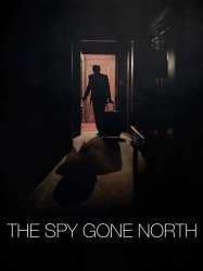 The Spy Gone North