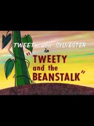 Tweety and the Beanstalk