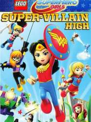 LEGO DC Super Hero Girls: Super-Villain High