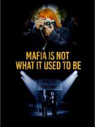 Mafia Is Not What It Used to Be