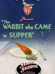 The Wabbit Who Came to Supper