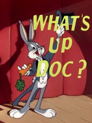 What's Up, Doc ?