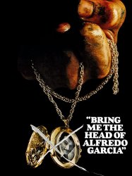 Bring Me the Head of Alfredo Garcia