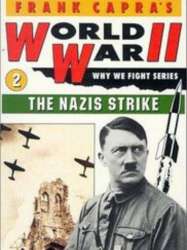 Why We Fight: The Nazis Strike