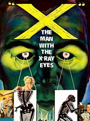 X: The Man with the X-Ray Eyes