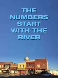 The Numbers Start with the River